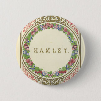 Hamlet Badge 2 Inch Round Button