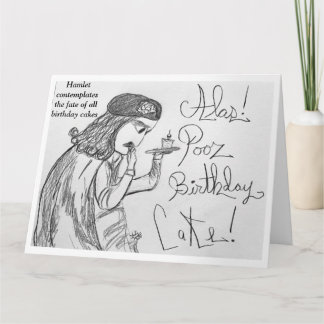 Hamlet Contemplates the Fate of Birthday Cakes Card