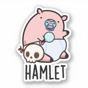 Hamlet Funny Shakepear Baby Pig Pun 
