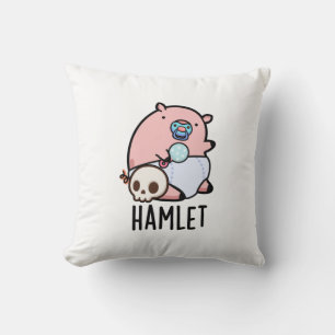 Hamlet Funny Shakepear Baby Pig Pun Throw Pillow