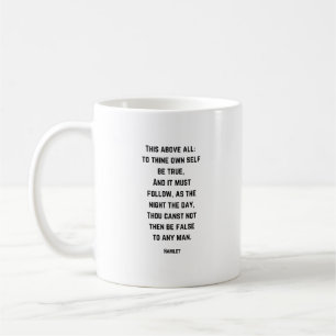 Hamlet Quote - To Thine Own Self Be True - Coffee Mug
