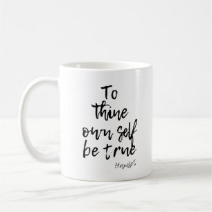 HAMLET SHAKESPEARE TRUE TO SELF QUOTE COFFEE MUG
