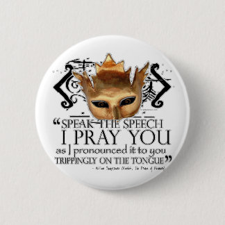 Hamlet "Speak the speech ..." 2 Inch Round Button