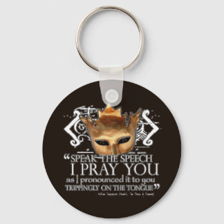 Hamlet "Speak the speech ..." Keychain