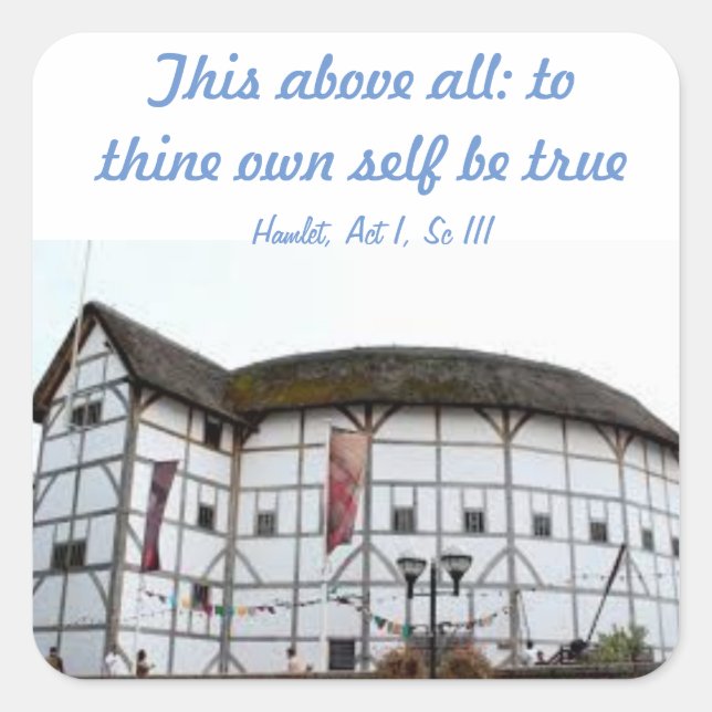 Hamlet-To thine own self be true  Square Sticker (Front)