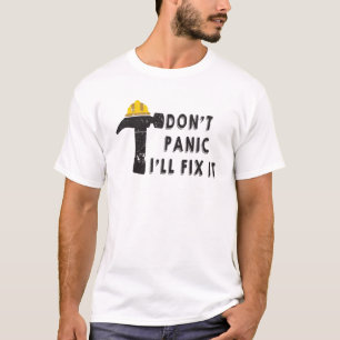 Hammer - Don't Panic I'll Fix It T-Shirt