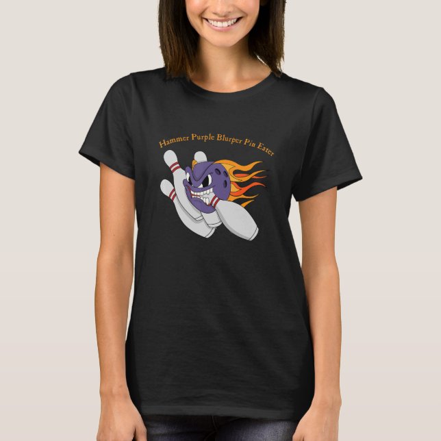 Hammer Purple Blurper Pin Eater Bowler Strike Bowl T-Shirt (Front)