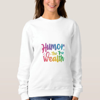 "Hammer the True Wealth" Sweatshirt