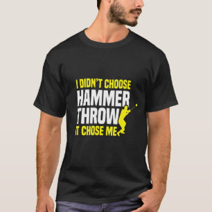 Hammer Throwing Throw Thrower Track Field Athletic T-Shirt