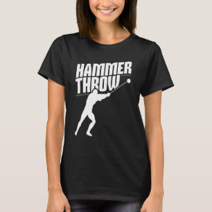 Hammer Throwing Throw Thrower Track Field Athletic T-Shirt