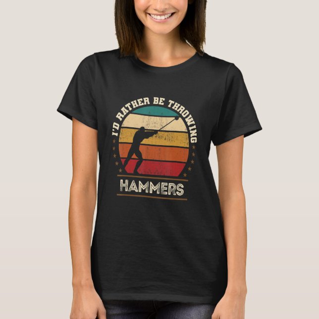 Hammer Throwing Throw Thrower Track Field Athletic T-Shirt (Front)