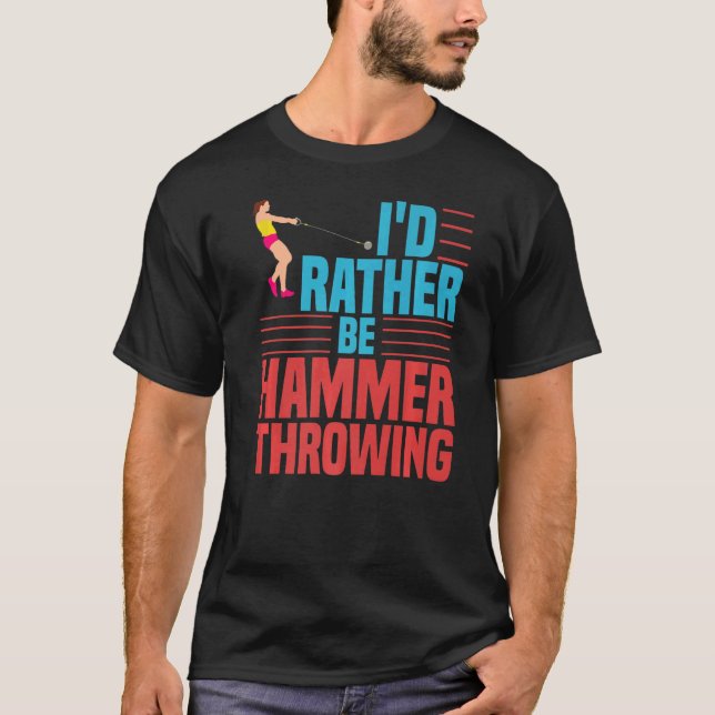 Hammer Throwing Track And Field Ball Thrower Train T-Shirt (Front)