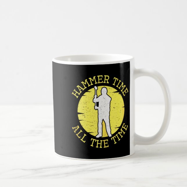 Hammer Time All The Time Funny Construction Manage Coffee Mug (Right)