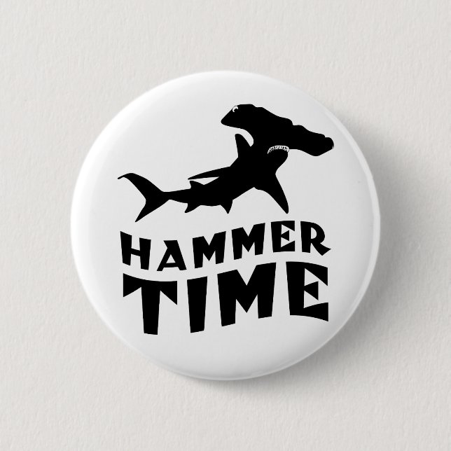 Hammer Time | Design For Hammerhead Shark Lovers 2 Inch Round Button (Front)