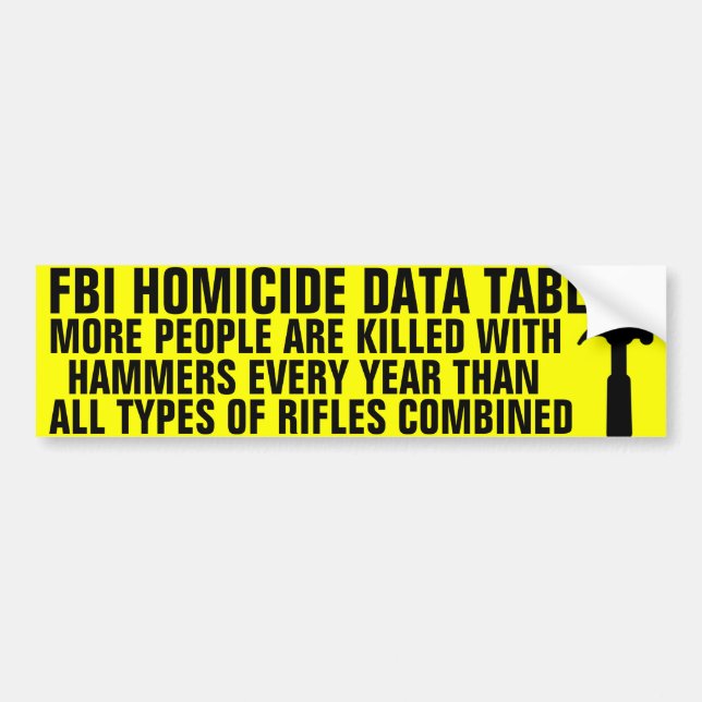 Hammers kill more people bumper sticker (Front)