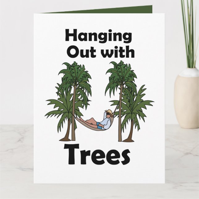 Hammock Camping Hanging Out With Trees Funny Quote Card (Front)