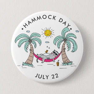 Hammock Day with cat in hammock 3 Inch Round Button