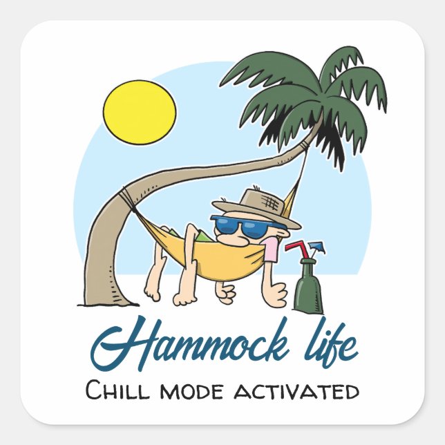 Hammock Life Chill Mode Activated Funny Cartoon Square Sticker (Front)