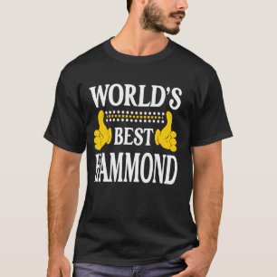 Hammond Surname Team Family Last Name World's Best T-Shirt