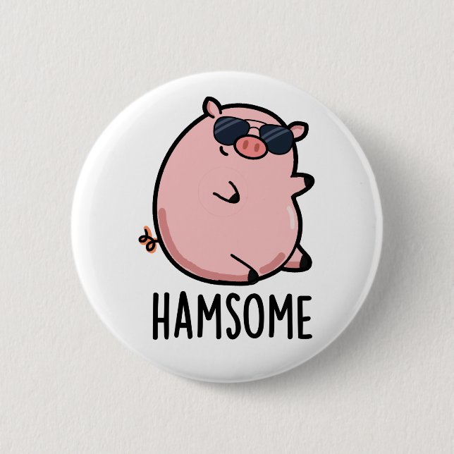 Hamsome Funny Pig Pun  2 Inch Round Button (Front)