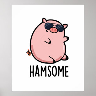 Hamsome Funny Pig Pun  Poster