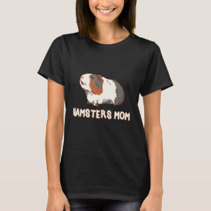 Hamster Costume Mom For Hamsters Mom T-Shirt