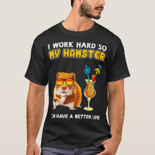 Hamster Gifts I Work Hard Hamster Lover Premium T-Shirt