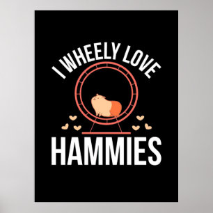 Hamster I Wheely Love Hammies Poster