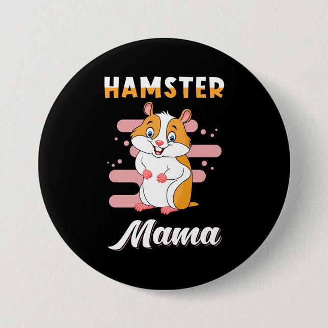 Hamster Mama 3 Inch Round Button (Front)