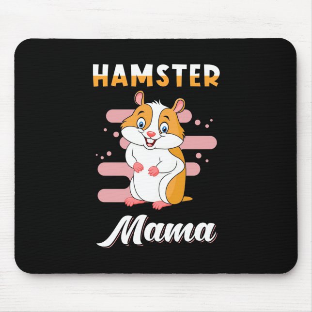 Hamster Mama Mouse Pad (Front)