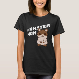 Hamster Mom Cute Little Pet Owner Girl Mother Momm T-Shirt