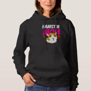 Hamster Mom Cute Pet Animal Owner Mother Mommy Mam Hoodie