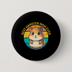 Hamster Mom Ever Funny Hamster Mom Mothers Day Bir 2 Inch Round Button
