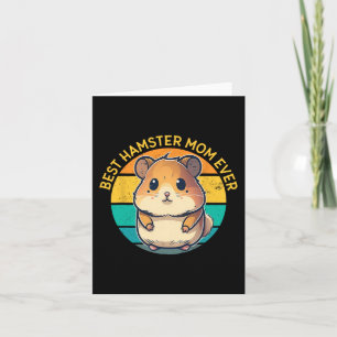 Hamster Mom Ever Funny Hamster Mom Mothers Day Bir Card