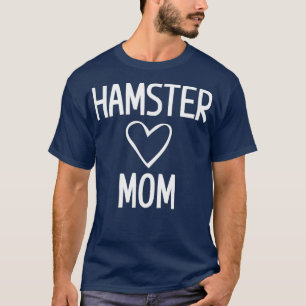 Hamster Mom Heart Funny Joke Sarcastic Family T-Shirt