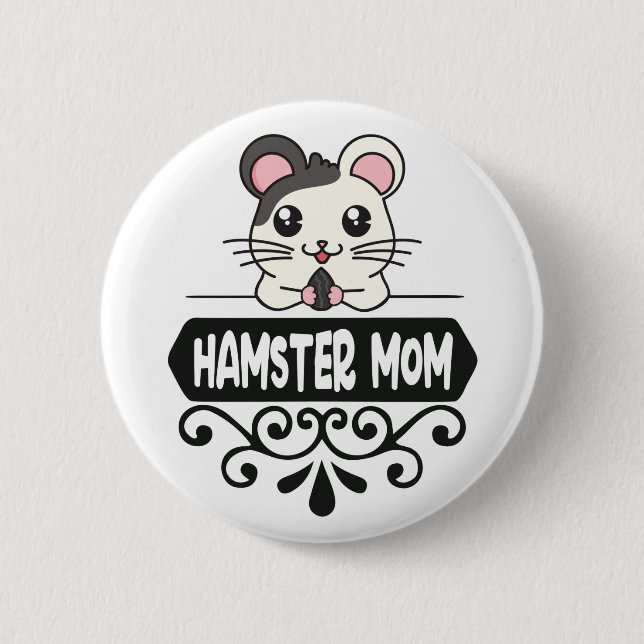Hamster mom pet animal lovers cute 2 inch round button (Front)
