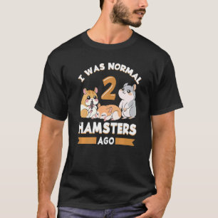 Hamster Pet Animal  Cute Cages Ball Wheel Food  11 T-Shirt