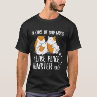 Hamster Saying For Hamster Mom To Cuddle With Hams T-Shirt