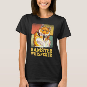 Hamster Whisperer Hamster Dad T-Shirt
