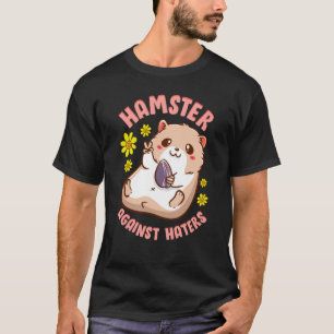 Hamsters against Haters Anti Hate Speech T-Shirt