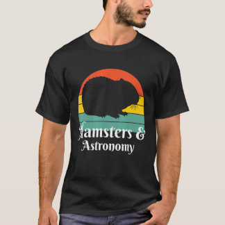 Hamsters And Astronomy T-Shirt