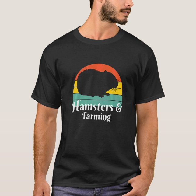 Hamsters And Farming Farmer  T-Shirt (Front)