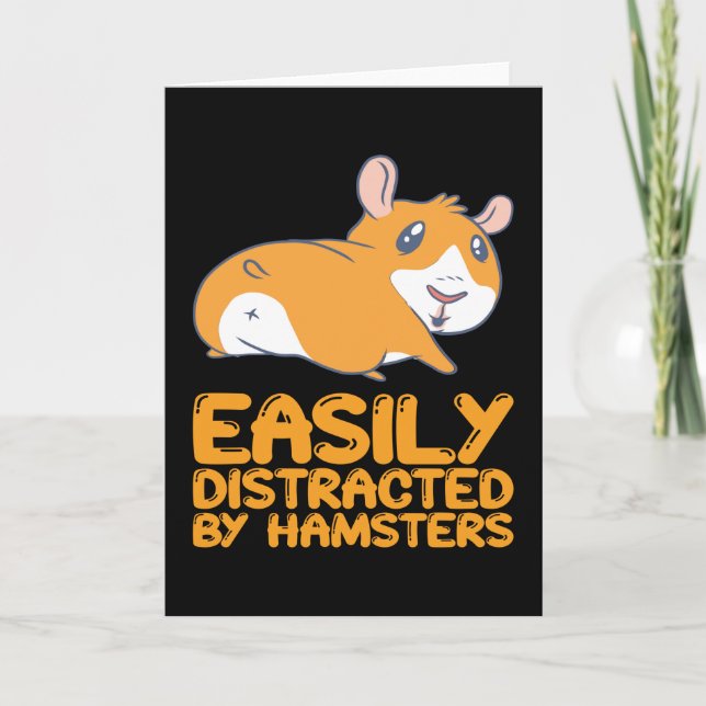 Hamsters - Easily Distracted By Hamsters Card (Front)