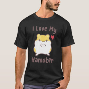 Hamube I Love My Hamster Cute Hammy T-Shirt