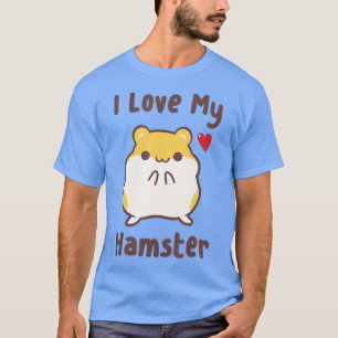 Hamube I Love My Hamster Cute Hammy T-Shirt