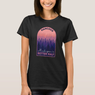 Hancock Michigans Better Half Yooper Up Retro T-Shirt