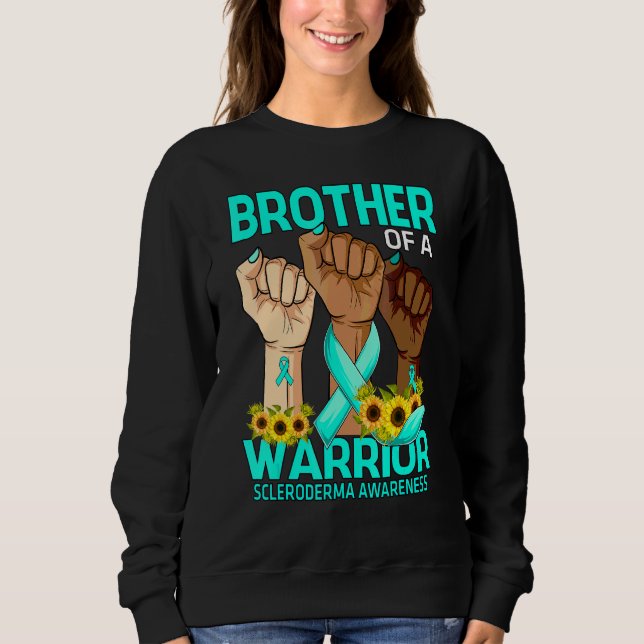 Hand Brother Of A Warrior Scleroderma Awareness Su Sweatshirt (Front)