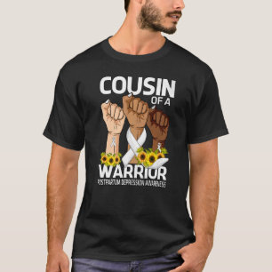 Hand Cousin Of A Warrior Postpartum Depression Awa T-Shirt