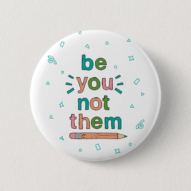Hand-Drawn Be You Quote Smart Kid Quotes Uplifting 2 Inch Round Button (Front)