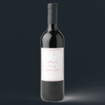 Hand Drawn Bow Pink Bridesmaid Proposal        Wine Label<br><div class="desc">This elegant,  handwritten-style menu template features a classic hand-drawn design with a whimsical bow illustration at the top. It's presented in a fun pink and white colour scheme,  perfect for setting the tone for a unique and feminine celebration.</div>